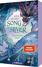 Song of Silver – Das verbotene Siegel (Song of Silver 1): Asiatische Fantasy mit Slow Burn Romance! Der Bestseller aus den USA endlich auf Deutsch. Der SPIEGEL-Bestseller!