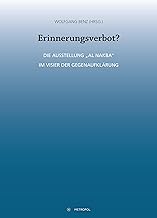 Erinnerungsverbot?: Die Ausstellung ¿Al Nakba¿ im Visier der Gegenaufklärung