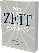 Zeit : Temps â?? De Dürer à Bonvicini: Kat. Kunsthaus Zürich