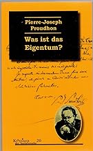 Was ist das Eigentum?: Untersuchungen über die Grundsätze des Rechts und der Regierung: 20