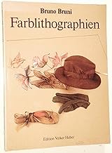 Bruno Bruni: Werkverzeichnis der Farblithographien 1976-1985