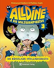 Alldine & die Weltraumpiraten: Band 3: DIE KÜNSTLICHE INTELLIGENZBESTIE - Kinder Comic Weltall