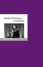 Amália Rodrigues in Lissabon: Menschen und Orte