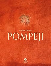 POMPEJI: Eine Reise durch die berühmteste Stätte der klassischen Antike | DER BILDBAND DES JAHRES: Aufwendiger Druck, außergewöhnliche Opulenz, limitierte Auflage