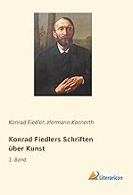 Konrad Fiedlers Schriften über Kunst: 1. Band