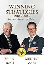 Winning Strategies for Success: Succeeding in Business in Any Market - Volume III