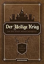 Der Heilige Krieg: um die Stadt Menschenseele