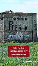 In unsicherer Zeit: Ausgewählte Gedichte