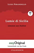 Lumie di Sicilia / Limonen aus Sizilien (mit kostenlosem Audio-Download-Link): Lesemethode von Ilya Frank - Ungekürzter Originaltext - Italienisch ... Lesen lernen, auffrischen und perfektionieren