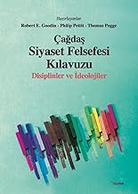 Cagdas Siyaset Felsefesi Kilavuzu: Disiplinler ve Ideolojiler: Disiplinler ve İdeolojiler