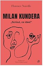 Milan Kundera. Scrisul, Ce Idee