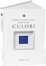 Istoria Culturala A Lumii Povestita De Culori