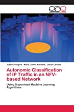 Autonomic Classification of IP Traffic in an NFV-based Network: Using Supervised Machine Learning Algorithms