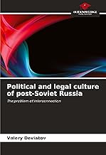 Political and legal culture of post-Soviet Russia: The problem of interconnection