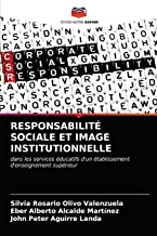 RESPONSABILITÉ SOCIALE ET IMAGE INSTITUTIONNELLE: dans les services éducatifs d'un établissement d'enseignement supérieur