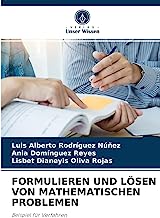 FORMULIEREN UND LÖSEN VON MATHEMATISCHEN PROBLEMEN: Beispiel für Verfahren