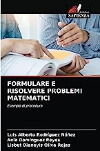 FORMULARE E RISOLVERE PROBLEMI MATEMATICI: Esempio di procedure