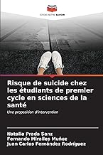 Risque de suicide chez les étudiants de premier cycle en sciences de la santé: Une proposition d'intervention