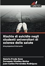 Rischio di suicidio negli studenti universitari di scienze della salute: Una proposta di intervento