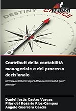 Contributi della contabilità manageriale e del processo decisionale: nel mercato Roberto Segura Attività commerciali di generi alimentari