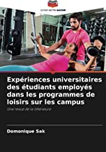 Expériences universitaires des étudiants employés dans les programmes de loisirs sur les campus: Une revue de la littérature