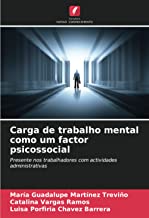 Carga de trabalho mental como um factor psicossocial: Presente nos trabalhadores com actividades administrativas