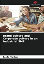 Brand culture and Corporate culture in an Industrial SME