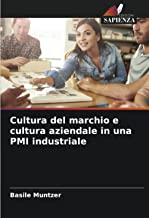 Cultura del marchio e cultura aziendale in una PMI industriale