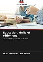 Éducation, défis et réflexions.: Discipline pédagogique et didactique
