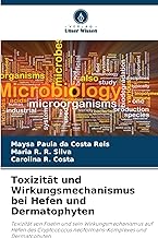 Toxizität und Wirkungsmechanismus bei Hefen und Dermatophyten: Toxizität von Fisetin und sein Wirkungsmechanismus auf Hefen des Cryptococcus neoformans-Komplexes und Dermatophyten