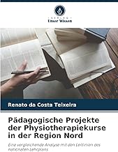 Pädagogische Projekte der Physiotherapiekurse in der Region Nord: Eine vergleichende Analyse mit den Leitlinien des nationalen Lehrplans