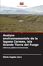 Analyse environnementale de la lagune Carmen, Isla Grande Tierra del Fuego: Inférences paléoenvironnementales