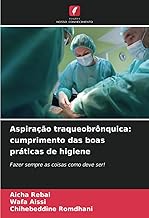 Aspiração traqueobrônquica: cumprimento das boas práticas de higiene: Fazer sempre as coisas como deve ser!