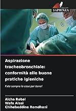 Aspirazione tracheobronchiale: conformità alle buone pratiche igieniche: Fate sempre le cose per bene!