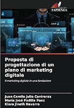 Proposta di progettazione di un piano di marketing digitale: Il marketing digitale in una fondazione