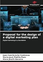 Proposal for the design of a digital marketing plan: Digital marketing in a foundation