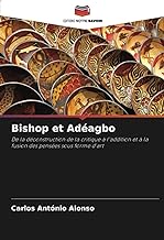 Bishop et Adéagbo: De la déconstruction de la critique à l'addition et à la fusion des pensées sous forme d'art
