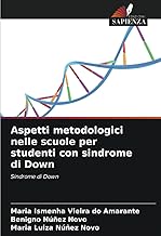 Aspetti metodologici nelle scuole per studenti con sindrome di Down: Sindrome di Down