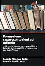 Formazione, rappresentazioni ed editoria: dell'immagine stampata come mezzo didattico. Dall'Orbis di Comenio (1658) all'insegnamento oggettivo in Messico