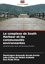 Le complexe de South Harbour et les communautés environnantes: Caractérisation socio-économique et vision