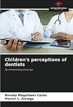 Children's perceptions of dentists: By interpreting drawings