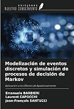 Modelización de eventos discretos y simulación de procesos de decisión de Markov: Aplicación a los Efectos de Apalancamiento