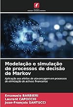 Modelação e simulação de processos de decisão de Markov: Aplicação aos efeitos de alavancagem em processos de otimização de activos financeiros