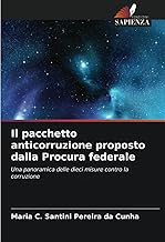 Il pacchetto anticorruzione proposto dalla Procura federale: Una panoramica delle dieci misure contro la corruzione