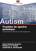 Troubles du spectre autistique: Caractéristiques générales et aspects génétiques