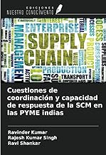 Cuestiones de coordinación y capacidad de respuesta de la SCM en las PYME indias