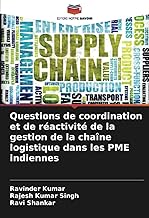 Questions de coordination et de réactivité de la gestion de la chaîne logistique dans les PME indiennes