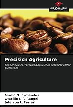 Precision Agriculture: Basic principles of precision agriculture applied to coffee plantations