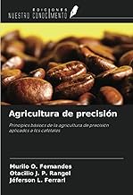 Agricultura de precisión: Principios básicos de la agricultura de precisión aplicados a los cafetales