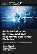 Radio Definida por Software mediante Reconfiguración Parcial Dinámica: Sistema inalámbrico reconfigurable en tiempo de ejecución